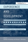 Experience and Development : A Festschrift in Honor of Sandra Wood Scarr - Book