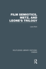 Film Semiotics, Metz, and Leone's Trilogy - Book