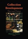 Collection Development : Past and Future - Book