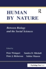 Human By Nature : Between Biology and the Social Sciences - Book