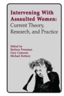 Intervening With Assaulted Women : Current Theory, Research, and Practice - Book
