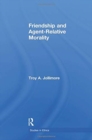 Friendship and Agent-Relative Morality - Book