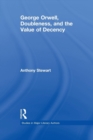 George Orwell, Doubleness, and the Value of Decency - Book