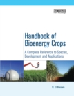 Handbook of Bioenergy Crops : A Complete Reference to Species, Development and Applications - Book