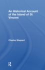An Historical Account of the Island of St Vincent - Book