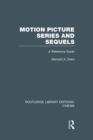 Motion Picture Series and Sequels : A Reference Guide - Book