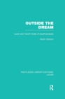 Outside the Dream (RLE: Lacan) : Lacan and French Styles of Psychoanalysis - Book