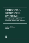 Personal Response Systems : An International Report of a New Home Care Service - Book