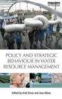 Policy and Strategic Behaviour in Water Resource Management - Book
