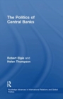 The Politics of Central Banks - Book