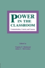 Power in the Classroom : Communication, Control, and Concern - Book