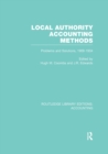 Local Authority Accounting Methods : Problems and Solutions, 1909-1934 - Book