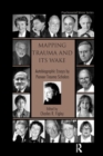 Mapping Trauma and Its Wake : Autobiographic Essays by Pioneer Trauma Scholars - Book