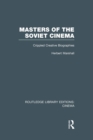 Masters of the Soviet Cinema : Crippled Creative Biographies - Book