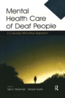Mental Health Care of Deaf People : A Culturally Affirmative Approach - Book