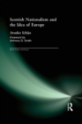 Scottish Nationalism and the Idea of Europe : Concepts of Europe and the Nation - Book