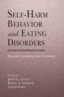 Self-Harm Behavior and Eating Disorders : Dynamics, Assessment, and Treatment - Book