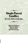 Single Parent Families : Diversity, Myths and Realities - Book