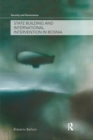 State Building and International Intervention in Bosnia - Book