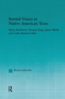 Storied Voices in Native American Texts : Harry Robinson, Thomas King, James Welch and Leslie Marmon Silko - Book