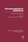 Psycholinguistic Research (PLE: Psycholinguistics) : Implications and Applications - Book