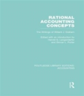 Rational Accounting Concepts (RLE Accounting) : The Writings of Willard J. Graham - Book