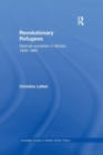 Revolutionary Refugees : German Socialism in Britain, 1840-1860 - Book