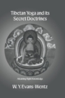Tibetan Yoga and Its Secret Doctrines - Book