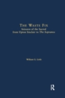 The Waste Fix : Seizures of the Sacred from Upton Sinclair to the Sopranos - Book