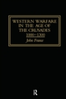 Western Warfare in the Age of the Crusades 1000-1300 - Book