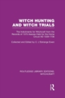 Witch Hunting and Witch Trials (RLE Witchcraft) : The Indictments for Witchcraft from the Records of the 1373 Assizes Held from the Home Court 1559-1736 AD - Book