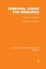 Temporal Codes for Memories (PLE: Memory) : Issues and Problems - Book