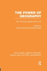 The Power of Geography (RLE Social & Cultural Geography) : How Territory Shapes Social Life - Book