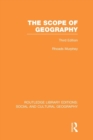 The Scope of Geography (RLE Social & Cultural Geography) - Book