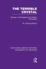 The Terrible Crystal : Studies in Kierkegaard and Modern Christianity - Book