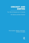 Cricket and Empire (RLE Sports Studies) : The 1932-33 Bodyline Tour of Australia - Book