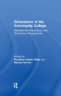 Dimensions of the Community College : International, Intercultural, and Multicultural Perspectives - Book