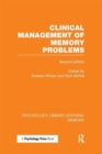 Clinical Management of Memory Problems (2nd Edn) (PLE: Memory) - Book