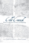 The Cold Counsel : The Women in Old Norse Literature and Myth - Book