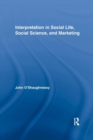 Interpretation in Social Life, Social Science, and Marketing - Book