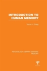 Introduction to Human Memory (PLE: Memory) - Book
