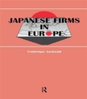 Japanese Firms in Europe : A Global Perspective - Book
