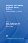 Laggards and Leaders in Labour Market Reform : Comparing Japan and Australia - Book