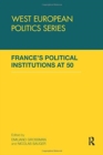 France's Political Institutions at 50 - Book