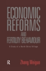 Economic Reforms and Fertility Behaviour : A Study of a Northern Chinese Village - Book