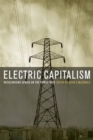 Electric Capitalism : Recolonising Africa on the Power Grid - Book