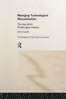 Managing Technological Discontinuities : The Case of the Finnish Paper Industry - Book