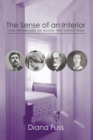 The Sense of an Interior : Four Rooms and the Writers that Shaped Them - Book