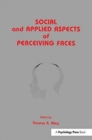 Social and Applied Aspects of Perceiving Faces - Book