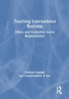 Teaching International Business : Ethics and Corporate Social Responsibility - Book